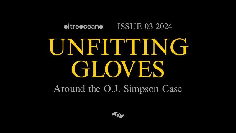 Unfitting Gloves: around the O.J. Simpson Case