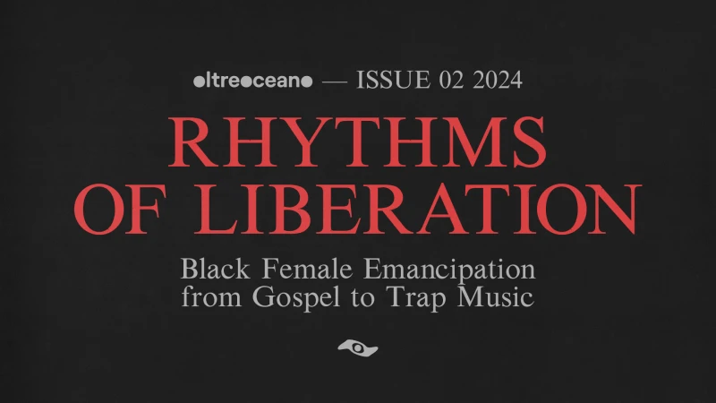 Rhythms of Liberation: Black Female Emancipation from Gospel to Trap Music